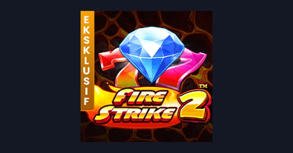 Nikmati Keseruan Fire Strike 2 dengan Jackpot Progresif Terbesar di LTE4D